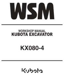 Kubota KX080-4 Excavator Workshop Repair Manual